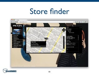 Store ﬁnder




     65
 