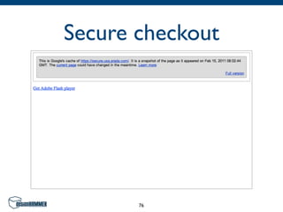 Secure checkout




       76
 