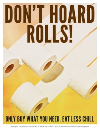 Duke Cannon PSA Poster - DON'T HOARD ROLLS!