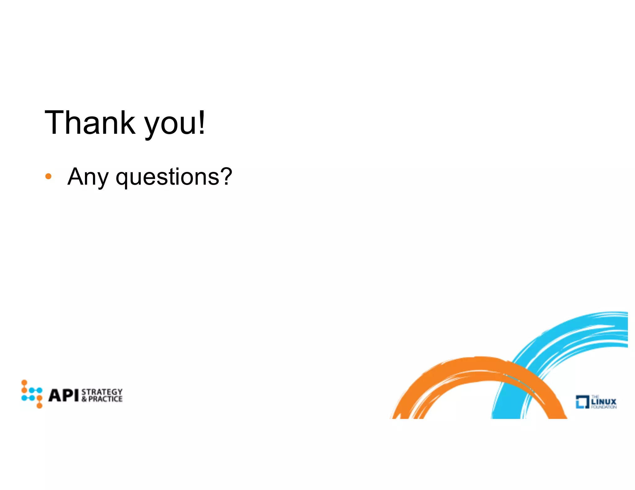 Thank you!
• Any questions?
 