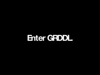 Enter GRDDL. 