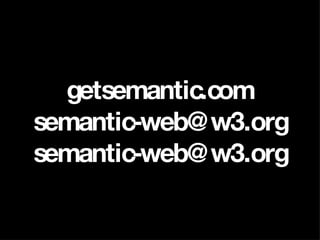 getsemantic.com [email_address] [email_address] 