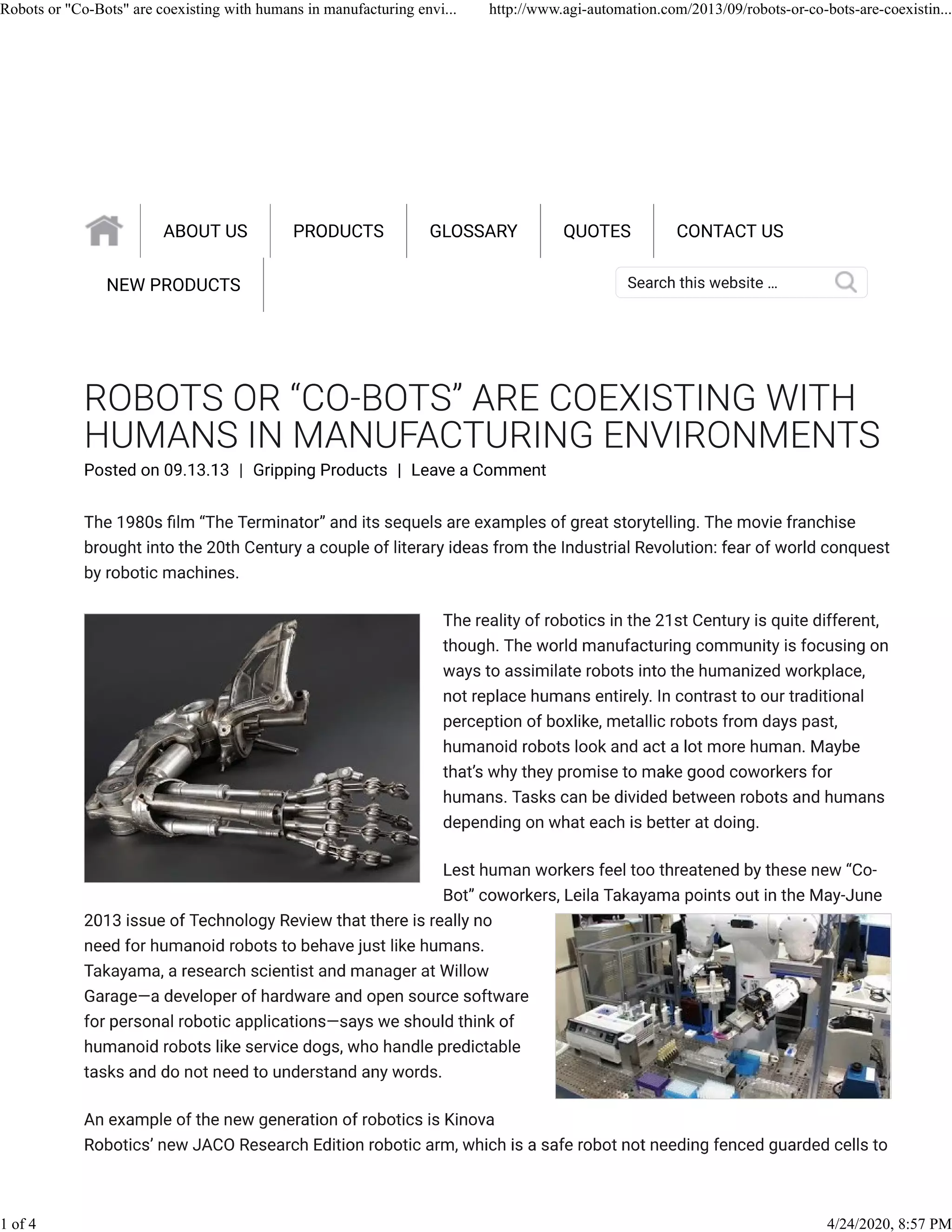 Robots or "Co-Bots" are coexisting with humans in manufacturing envi... http://www.agi-automation.com/2013/09/robots-or-co-bots-are-coexistin...
1 of 4 4/24/2020, 8:57 PM