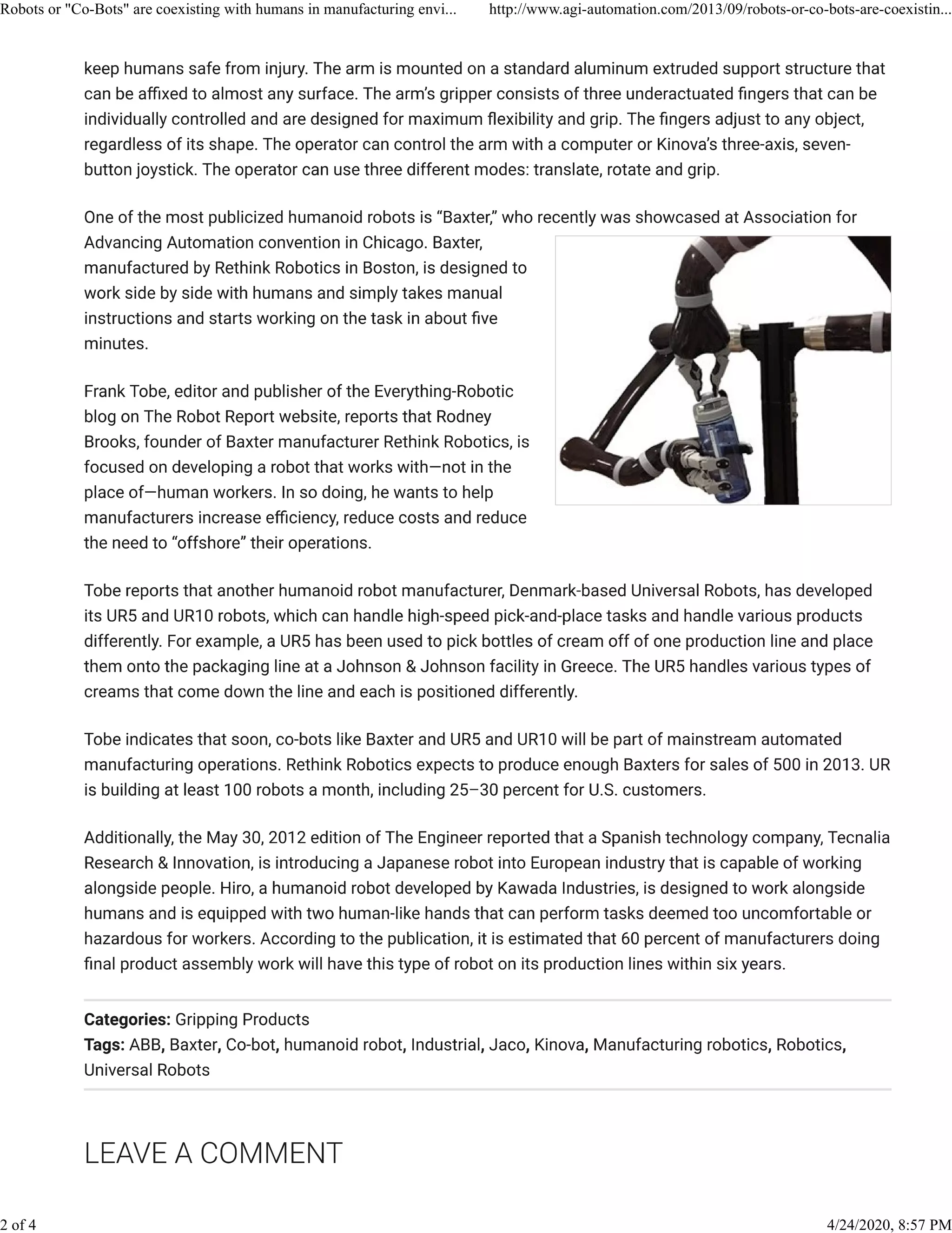 Robots or "Co-Bots" are coexisting with humans in manufacturing envi... http://www.agi-automation.com/2013/09/robots-or-co-bots-are-coexistin...
2 of 4 4/24/2020, 8:57 PM