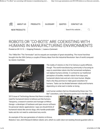 Robots or "Co-Bots" are coexisting with humans in manufacturing envi... http://www.agi-automation.com/2013/09/robots-or-co-bots-are-coexistin...
1 of 4 4/24/2020, 8:57 PM
 