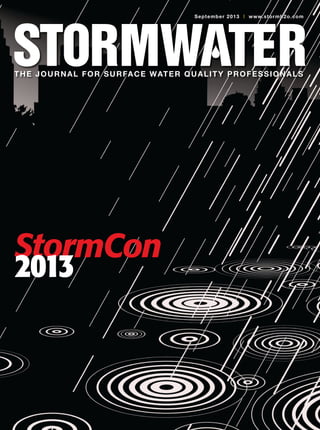 THE JOURNAL FOR SURFACE WATER QUALITY PROFESSIONALS
September 2013 | www.stormh2o.com
StormCon
2013
 