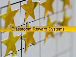 Classroom Reward Systems
cc: Pewari - https://www.flickr.com/photos/34887679@N00
 