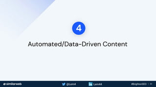 Business Proprietary & Confidential | 20
Automated/Data-Driven Content
4
 