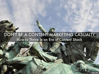 Don't be a content marketing casualty