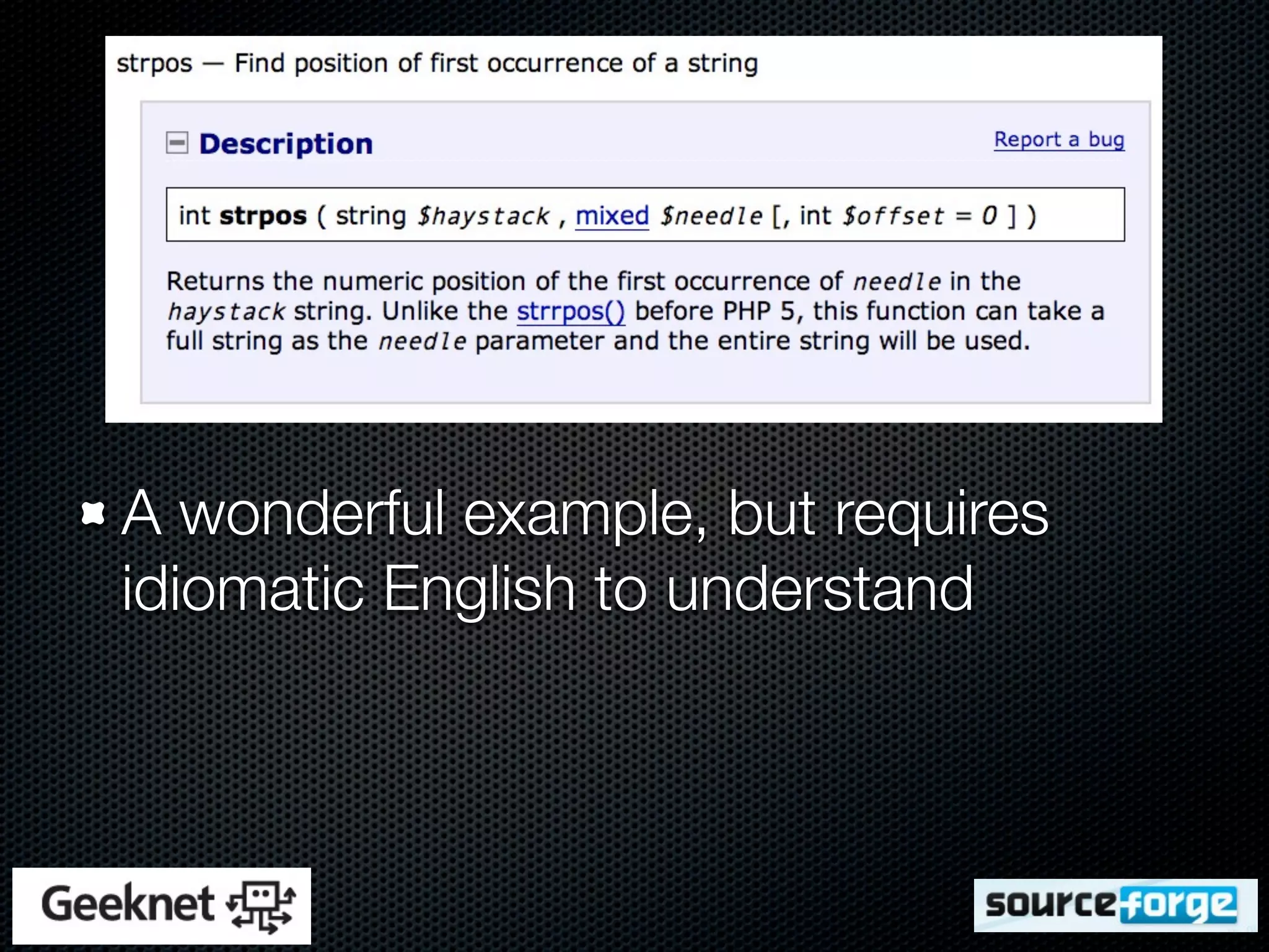 A wonderful example, but requires
idiomatic English to understand
 