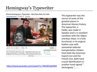 Hemingway’s Typewriter<br />This typewriter was the source of some of the greatest pieces in American literary history. Th...