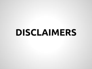 DISCLAIMERS
 