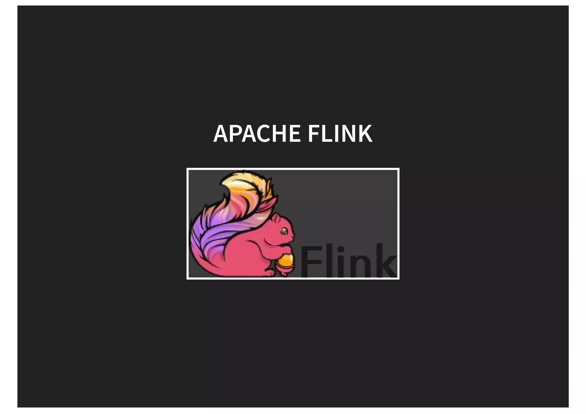APACHE FLINK 