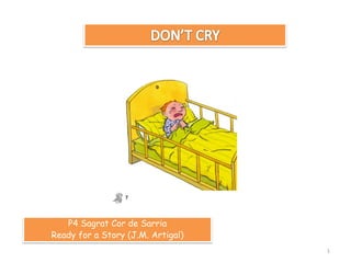 DON’T CRY P4 Sagrat Cor de Sarria Ready for a Story (J.M. Artigal) 1 
