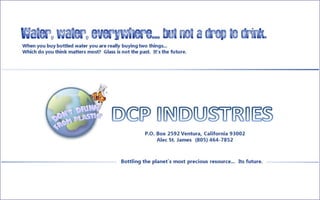 "Don't Drink from Plastic!" - DCP INDUSTRIES