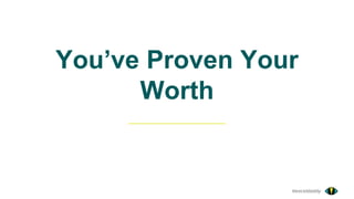 @exceldaddy
You’ve Proven Your
Worth
 