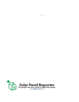 Back cover               




 Solar Panel Reporter
For people who own, install or make solar panels
            … or might want to …
 