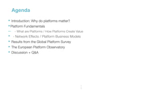 ▪ Introduction: Why do platforms matter?
▪ Platform Fundamentals
–  - What are Platforms / How Platforms Create Value 
•  ...