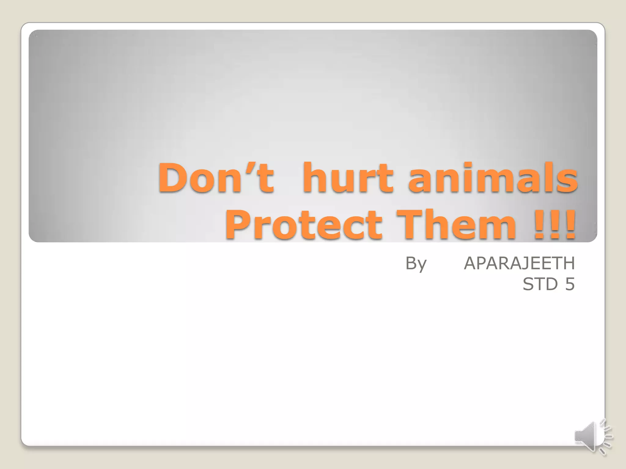 Don’t hurt animals | PPTX