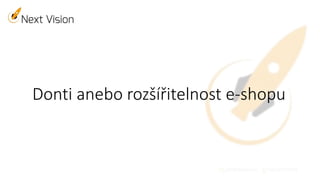 Donti anebo rozšířitelnost e-shopu
 