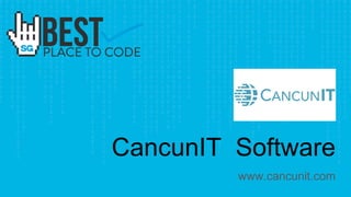 CancunIT Software
www.cancunit.com
 