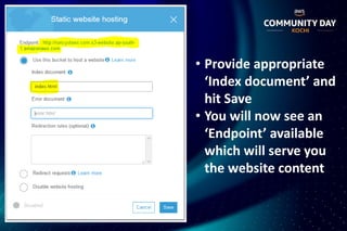 • Provide appropriate
‘Index document’ and
hit Save
• You will now see an
‘Endpoint’ available
which will serve you
the website content
 