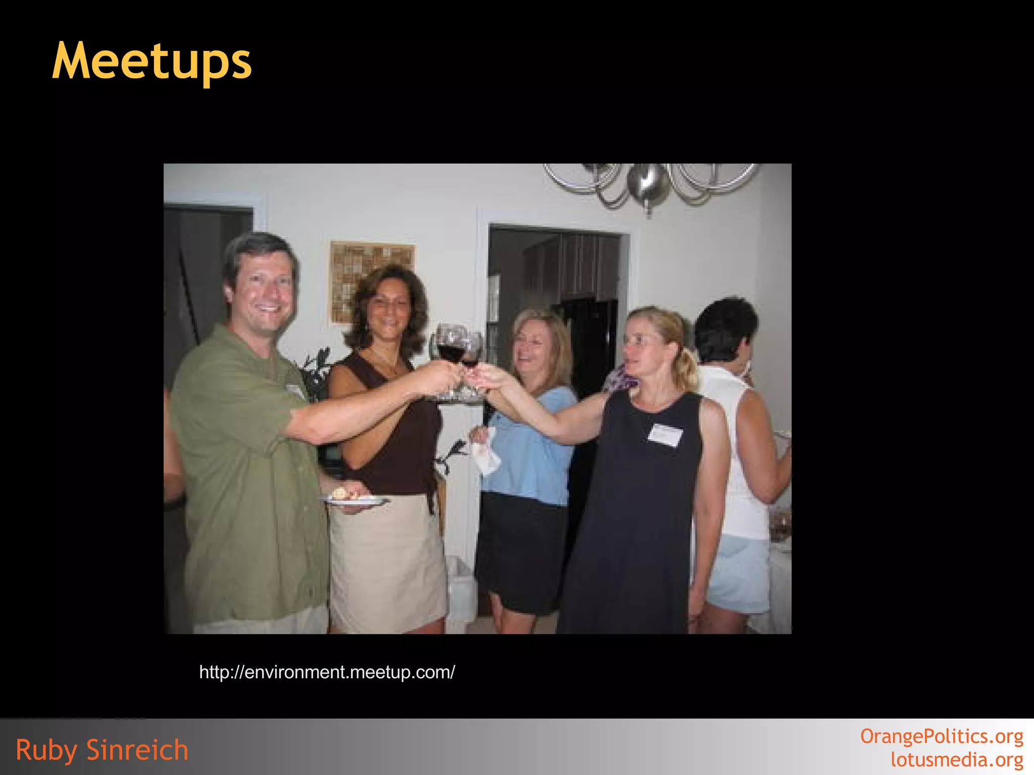 Meetups http://environment.meetup.com/ 