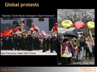 Global protests London -Daily Mail San Francisco -New York Times “Olympic Torch Route Changed in San Francisco” 
