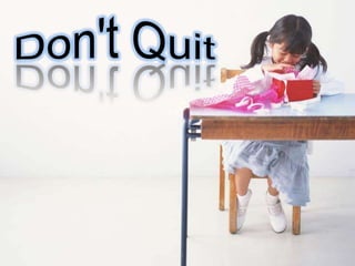 Don't Quit 