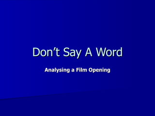 Don’t Say A Word Analysing a Film Opening 