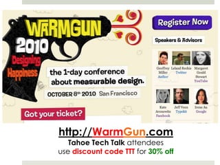 http://WarmGun.comTahoe Tech Talk attendees use discount code TTT for 30% off