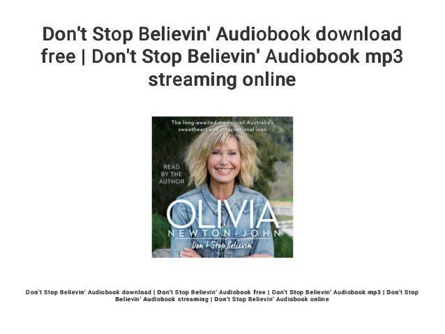 Don T Stop Believin Audiobook Download Free Don T Stop Believin A Don T Stop Believin Audiobook Download Free Don T Stop Believin A