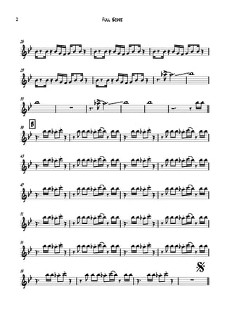 26
29
33
B39
43
47
51
55
59 $
&bb
&bb ~~~~~
&bb ∑
~~~~~
&bb
&bb
&bb
&bb
&bb
&bb ∑
œ‰ œ≈ œœœœ œ œŒ œ‰ œ≈ œœœœ œ œŒ œ‰ œ≈ œœœœ œ œŒ
œ ‰ œ ≈ œ œ œ œ œ œ Œ œ ‰ œ ≈ œ œ œ œ œ œ Œ ‰™
œ>b
R
˙™ w
w
‰™
œ>b
R
˙™ w w
Ó™ ‰
œ œ
Œ™
œ œ œ.b œ.
Œ ‰
œ
J
œ œ œ.b œ œ
‰
œ œ
Œ™
œ œ œ.b œ.
Œ ‰
œ
J
œ œ œ.b œ œ
‰
œ œ
Œ™
œ œ œ.b œ.
Œ ‰
œ
J
œ œ œ.b œ œ
‰
œ œ
Œ™
œ œ œ.b œ.
Œ ‰
œ
J
œ œ œ.b œ œ
‰
œ œ
Œ™
œ œ œ.b œ.
Œ ‰
œ
J
œ œ œ.b œ œ
‰
œ œ
Œ™
œ œ œ.b œ.
Œ ‰
œ
J
œ œ œ.b œ œ
‰
œ œ
Œ™
œ œ œ.b œ.
Œ ‰
œ
J
œ œ œ.b œ œ
‰
œ œ
Œ™
œ œ œ.b œ.
Œ ‰
œ
J
œ œ œ.b œ œ
‰
œ œ
Œ™
œ œ œ.b œ.
Œ ‰
œ
J
œ œ œ.b œ œ
‰
œ œ
Œ™
œ œ œ.b œ.
Œ ‰
œ
J
œ œ œ.b œ œ
‰
œ œ
Œ™
œ œ œ.b œ.
Œ ‰
œ
J
œ œ œ.b œ œ
‰
œ œ
Œ™
œ œ œ.b œ.
Œ
Full Score2
 