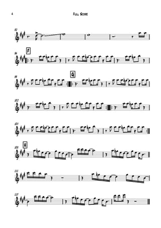 92
™™
F96
™™
99
™™
G
102
™™ ™™
105
™™
H108
111
113
&
##
#
~~~~~~~~~
&
###
&
###
&
###
&
##
#
&
##
#
&
###
&
##
#
‰™ œ>
R
˙™ w w Ó™ ‰
œ œ
Œ™
œ œ œn œ œ
Œ ‰
œ
J
œ œ œn œ œ œ
≈
œ œ
Œ™
œ œ œn œ
Œ
‰
œ
J
œ œ œn œ œ
≈
œ œ
Œ™
œ œ œn œ œ
Œ ‰
œ
J
œ œ œn œœ œ
≈
œ œ
Œ™
œ œ œn œ
Œ ‰
œ
J
œ œ œn œ œ
≈
œ œ
Œ™
œ œ œn œ œ
Œ
‰
œ
J
œ œ œn œ œ œ
≈
œ œ
Œ™
œ œ œn œ
Œ ‰
œ
J
œ œ œn œ œ
≈
œ œ
Œ
œ œn œ œ œ œ œ œ œ œ
œ œ œ œ ˙
Œ
œ œn œ œ œ œ œ œ œ™
œ œ œ œ
Œ Ó Œ
œ œn œ œ œ œ œ œ œ
œ
œ œ œ œ ˙
Œ
œ œn œ œ œ œ œ œ œ™
œ œ œ
Œ Ó
Full Score4
 