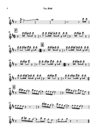 92
™™
F96
™™
99
™™
G
102
™™ ™™
105
™™
H108
111
114
&
## ~~~~~~~~~
&
##
&
##
&
##
&
##
&
##
&
##
&
##
‰™
œ>
R
˙™ w w
Ó™ ‰
œ œ
Œ™
œ œ œn œ œ
Œ ‰
œ
J
œ œ œn œ œ œ
≈
œ œ
Œ™
œ œ œn œ
Œ
‰
œ
J
œ œ œn œ œ
≈
œ œ
Œ™
œ œ œn œ œ
Œ ‰
œ
J
œ œ œn œ œ œ
≈
œ œ
Œ™
œ œ œn œ
Œ ‰
œ
J
œ œ œn œ œ
≈
œ œ
Œ™
œ œ œn œ œ
Œ
‰
œ
J
œ œ œn œ œ œ
≈
œ œ
Œ™
œ œ œn œ
Œ ‰
œ
J
œ œ œn œ œ
≈
œ œ
Œ
œ œn œ œ œ œ œ œ œ œ œ œ œ œ ˙ Œ
œ œn œ œ œ œ œ œ œ™
œ œ œ œ Œ Ó Œ
œ œn œ œ œ œ œ œ œ œ œ œ œ œ ˙
Œ
œ œn œ œ œ œ œ œ œ™ œ œ œ
Œ Ó
Full Score4
 