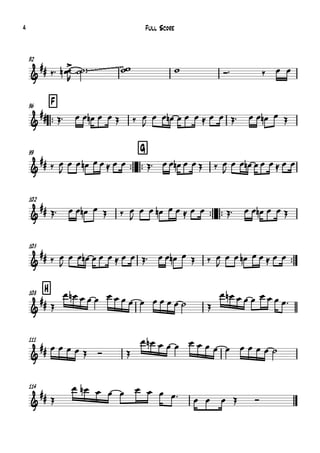 92
™™
F96
™™
99
™™
G
102
™™ ™™
105
™™
H108
111
114
&
## ~~~~~~~~~
&
##
&
##
&
##
&
##
&
##
&
##
&
##
‰™ œœ
>
n
R
˙˙ ™™ ww w Ó™ ‰ œ œ
Œ™ œ œ œn œ œ Œ ‰ œ
J
œ œ œn œ œ œ ≈ œ œ Œ™ œ œ œn œ Œ
‰ œ
J
œ œ œn œ œ ≈ œ œ Œ™ œ œ œn œ œ Œ ‰ œ
J
œ œ œn œ œ œ ≈ œ œ
Œ™ œ œ œn œ Œ ‰ œ
J
œ œ œn œ œ ≈ œ œ Œ™ œ œ œn œ œ Œ
‰ œ
J
œ œ œn œ œ œ ≈ œ œ Œ™ œ œ œn œ Œ ‰ œ
J
œ œ œn œ œ ≈ œ œ
Œ
œ œn œ œ œ œ œ œ œ œ œ œ œ œ ˙ Œ
œ œn œ œ œ œ œ œ œ™
œ œ œ œ Œ Ó Œ
œ œn œ œ œ œ œ œ œ œ œ œ œ œ ˙
Œ
œ œn œ œ œ œ œ œ œ™ œ œ œ Œ Ó
Full Score4
 