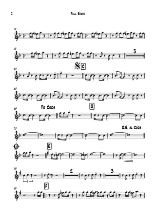 51
55
61 $C
65
To Coda69 D
73 D.S. al Coda
Ø79 E
86
95
™™
F
&b
&b
3
&b
&b
&b
&b
&b
#
&
#
3
~
2 3
&
#
Œ™ œœ œb œ
Œ ‰
œ
J
œ œ œb œœ
‰
œœ
Œ™ œœ œb œ
Œ ‰
œ
J
œ œ œb œœ
‰
œœ
Œ™ œ œ œb œ
Œ ‰
œ
J
œ œ œb œ œ
‰
œ œ
‰ œ
j
‰ œ
J
œ Œ
‰ œ
j
‰ œ
J
œ ‰ œ ‰ œ.
J
œ.
Œ Ó œ™ œ œ œ™ œ œ œ™ œ œ ‰ œ
J
œ
J ‰
œ™ œ œ œ™ œ œ œ™ œ œ ‰ œ
J
œ
J
‰ œ™ œ œ œ™ œ œ œ™ œ œ ‰ œ
J
œ
J
‰
œ™ œ œ œ™ œ œ œ œ œ
Œ Ó œ ‰ œ ˙™ ˙™ œ œ
w w œ ‰ œ ˙™ ˙™ œ œ w w
œœ œ
Œ Ó œ‰ œn ˙™ ˙™ œ œn w w ‰™ œ
R
˙™ w
œ œ Œ Ó ‰ œ
J Œ Ó ‰ œ
J
‰ œ
J
œ.
Œ ‰ œ
J
‰ œ
J
œ.
Œ
Ó™ ‰
œœ
Œ ‰™ œ
R
œn œ œ
Œ ‰
œ
J
œ œ œn œœ œ
≈
œ œ
Œ™
œœ œn œ
Œ
Full Score2
 