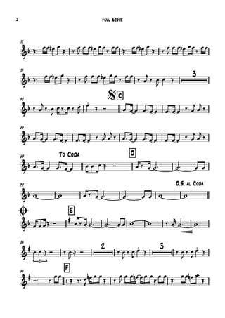 51
55
61 $C
65
To Coda69 D
73 D.S. al Coda
Ø79 E
86
95
™™
F
&b
&b
3
&b
&b
&b
&b
&b
#
&
#
3
~
2 3
&
#
Œ™ œœ œb œ
Œ ‰
œ
J
œ œ œb œœ
‰
œœ
Œ™ œœ œb œ
Œ ‰
œ
J
œ œ œb œœ
‰
œœ
Œ™ œ œ œb œ
Œ ‰
œ
J
œ œ œb œ œ
‰
œ œ
‰ œ
j
‰ œ
J
œ Œ
‰ œ
j
‰ œ
J
œ ‰ œ ‰ œ.
J
œ.
Œ Ó œ™ œ œ œ™ œ œ œ™ œ œ ‰ œ
j
œ
j
‰
œ™ œ œ œ™ œ œ œ™ œ œ ‰ œ
j
œ
j ‰ œ™ œ œ œ™ œ œ œ™ œ œ ‰ œ
j
œ
j ‰
œ™ œ œ œ™ œ œ œ œ œ Œ Ó œ ‰ œ ˙™ ˙™ œ œ
w w œ ‰ œ ˙™ ˙™ œ œ w w
œ œ œŒ Ó œ ‰ œ ˙™ ˙™ œ œ w w ‰™ œ
r
˙™ w
œ œ Œ Ó ‰ œ
J
Œ Ó ‰ œ
J
‰ œ
J
œ.
Œ ‰ œ
J
‰ œ
J
œ.
Œ
Ó™ ‰
œœ
Œ ‰™ œ
R
œn œ œ
Œ ‰
œ
J
œ œ œn œœ œ
≈
œ œ
Œ™
œœ œn œ
Œ
Full Score2
 