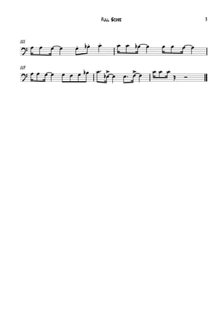 111
113
?
?
œ œ œ œ œ. œ.b œ. œ œ œb œ œ œ œ œ
œ œ œ œ œ œ œ œb œ™
œ>b œ œ™ œ> œ
œ œ œ
Œ Ó
Full Score 3
 