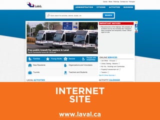 INTERNET
SITE
!
www.laval.ca
 