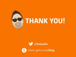 

@bniaulin
share-gate.com/blog
by Benjamin Niaulin,  
a SharePoint GEEKTHANK YOU!
 