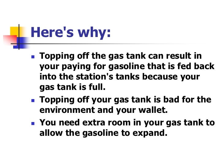 Don't top off your gas tank!