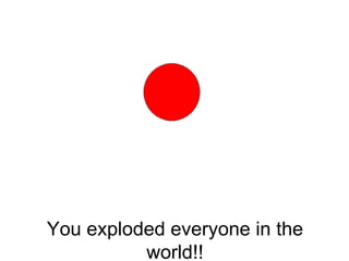 You Exploded Don’T Touch | PPT