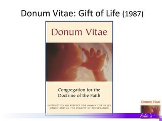 Donum Vitae: Gift of Life (1987)
lobo’s
 