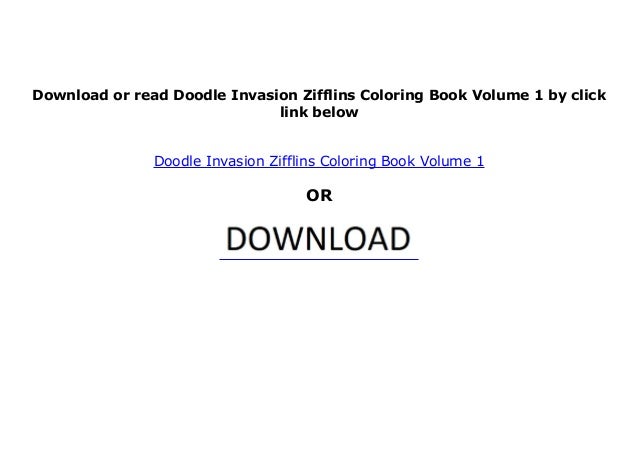 Download Pdf No Cost Library Doodle Invasion Zifflins Coloring Book Volume