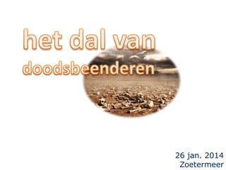 26 jan. 2014
Zoetermeer

 
