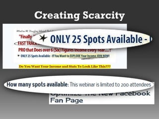 Creating Scarcity

 