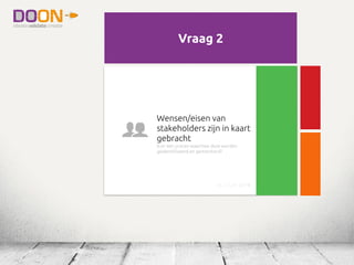 Visie, missie en beleid is
duidelijk uitgedragen
Zijn deze zichtbaar op de werkplek,
bijeenkomsten, verzamelplaatsen,
marketinguitingen, website? Zijn
innovatiedoelen opgenomen?
irc_1.1_nl (1/18)
Visie, missie en beleid is
duidelijk uitgedragen
Zijn deze zichtbaar op de werkplek,
bijeenkomsten, verzamelplaatsen,
marketinguitingen, website? Zijn
innovatiedoelen opgenomen?
irc_1.1_nl (1/18)
Vraag 2
Wensen/eisen van
stakeholders zijn in kaart
gebracht
Is er een proces waarmee deze worden
geidentificeerd en gemonitord?
irc_1.1_nl (2/18)
 