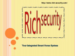 http://www.rich-security.com/
 