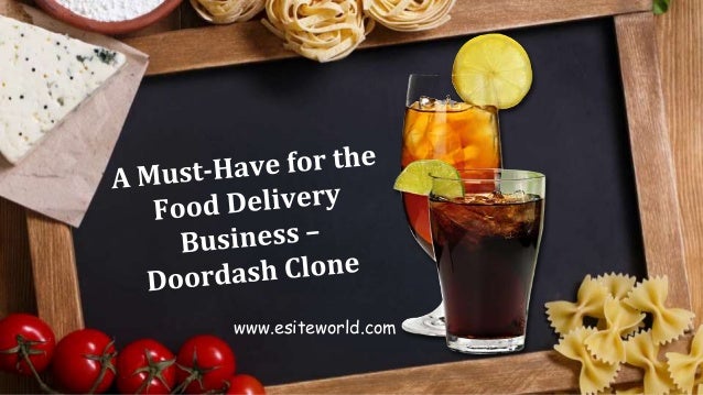 A Must Have For The Food Delivery Business Doordash Clone